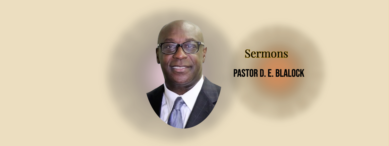 “Focus On the Cross”-Pastor D. E. Blalock (previously recorded)